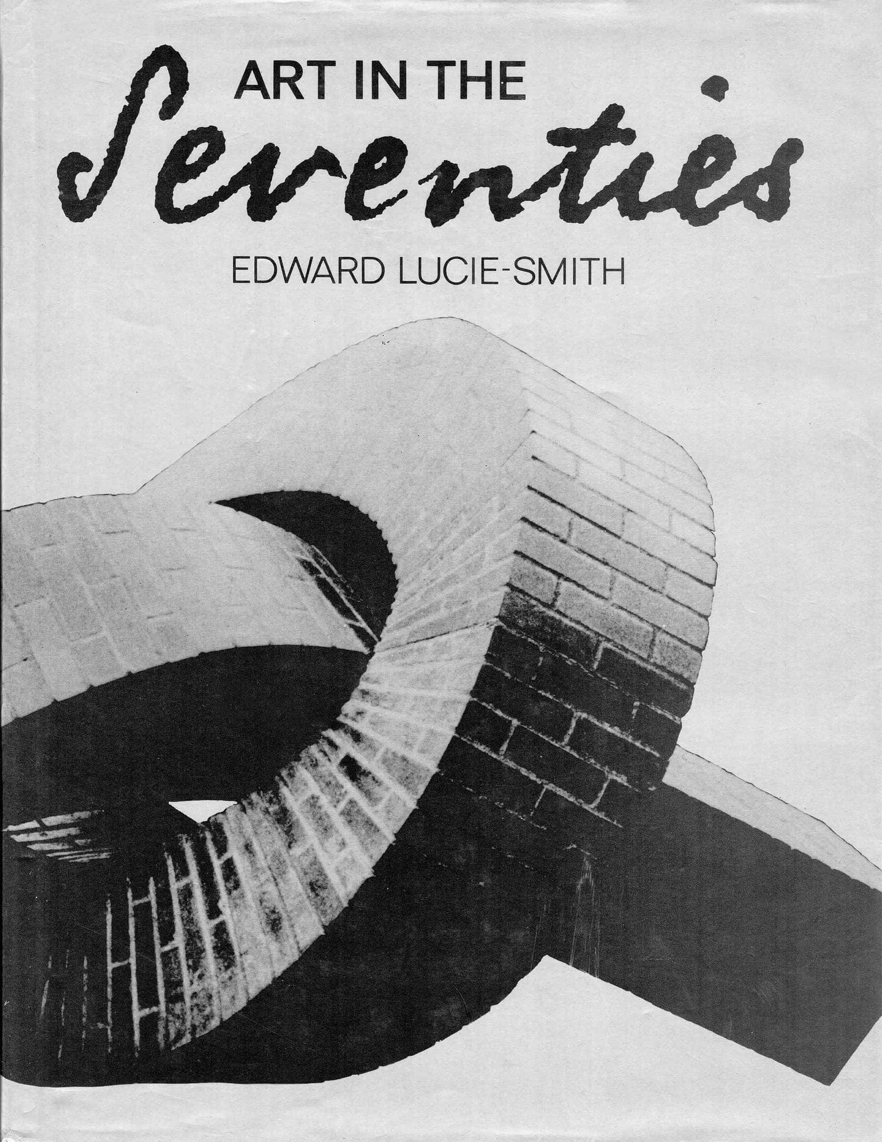 Art in the Seventies, Edward Lucie-Smith, 1980