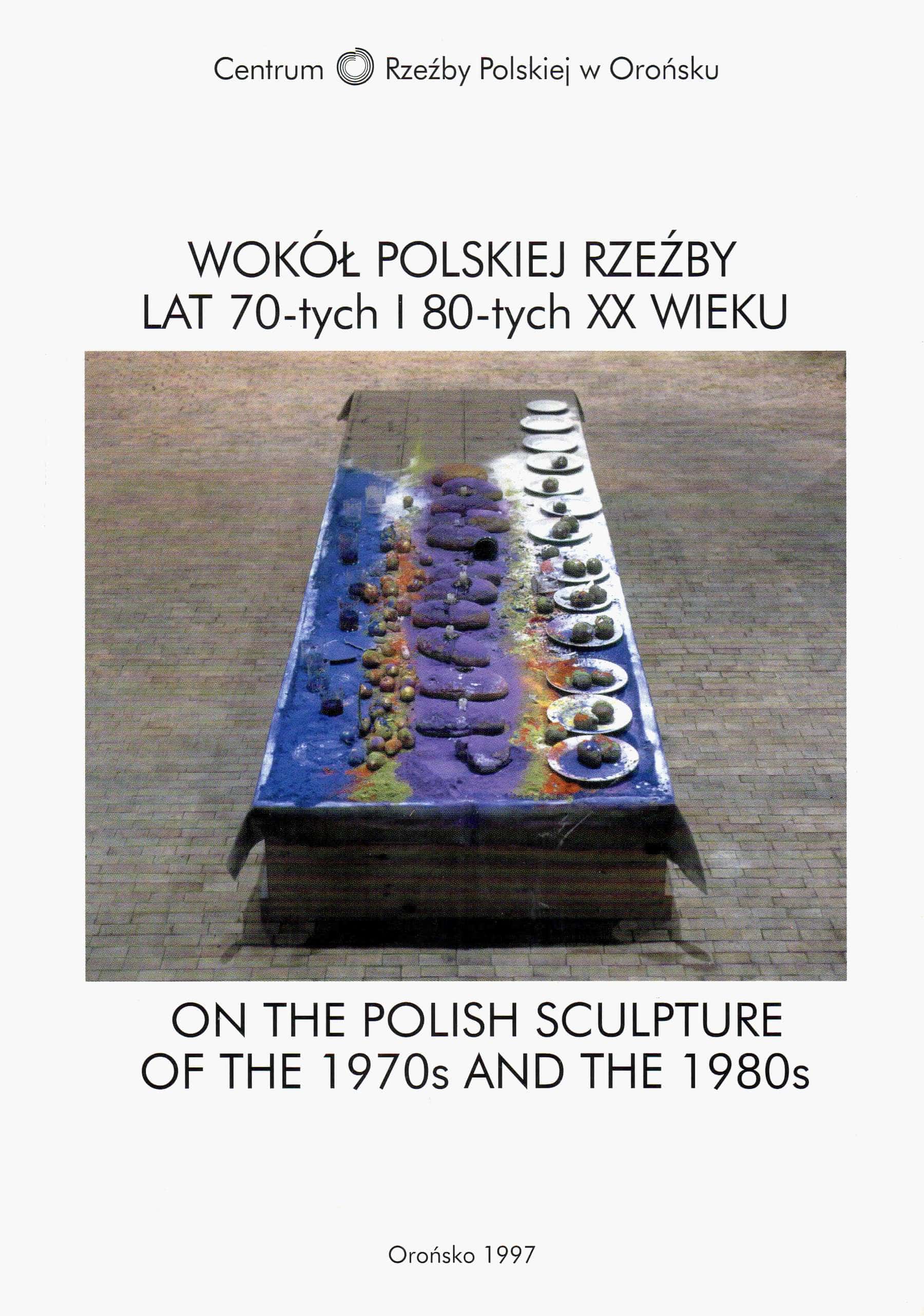 On the Polish Sculpure of the 1970s and 1980s